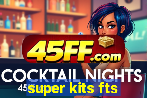 super kits fts